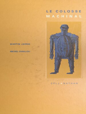 cover image of Le colosse machinal